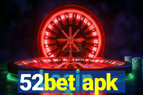 52bet apk